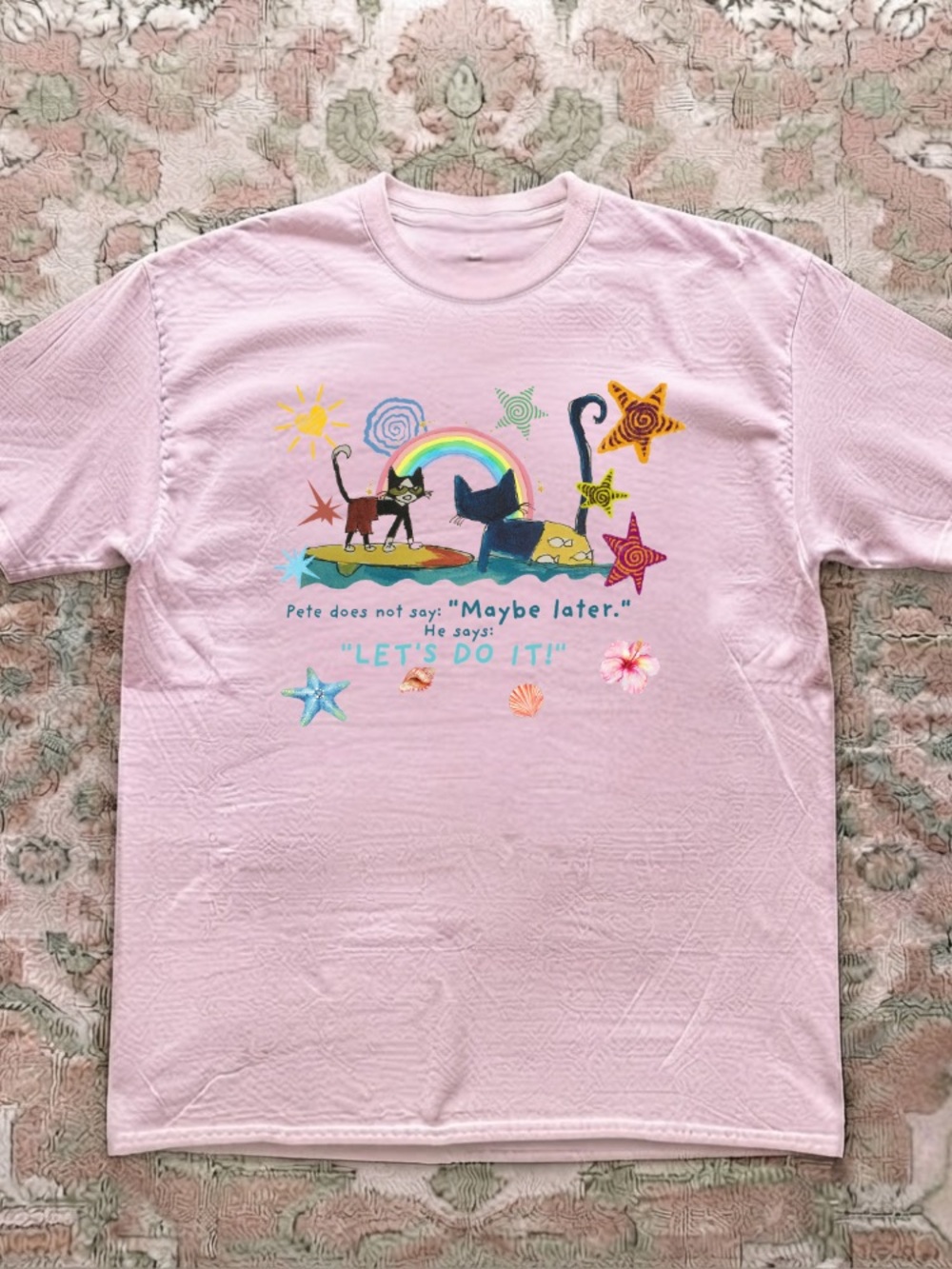 Pete The Cat Maybe Later Let's Do It Rainbow Surfboard Starfish Light Pink Tee